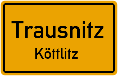 Ortsschild Trausnitz Köttlitz
