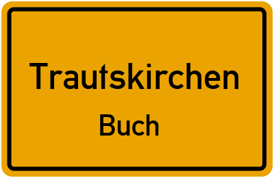 Ortsschild Trautskirchen Buch