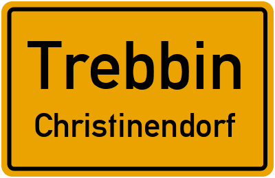 Ortsschild Trebbin Christinendorf