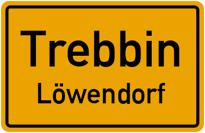 Ortsschild Trebbin Löwendorf