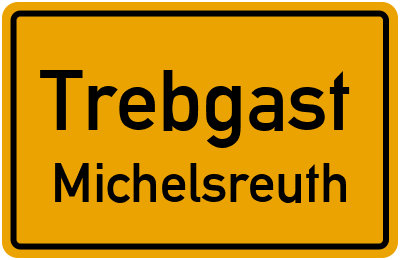 Straßenverzeichnis Trebgast Michelsreuth