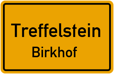 Ortsschild Treffelstein Birkhof