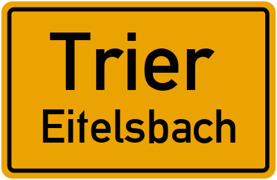 Ortsschild Trier Eitelsbach