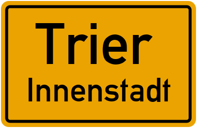 Ortsschild Trier Innenstadt