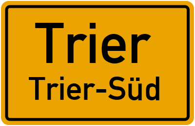 Ortsschild Trier Trier-Süd