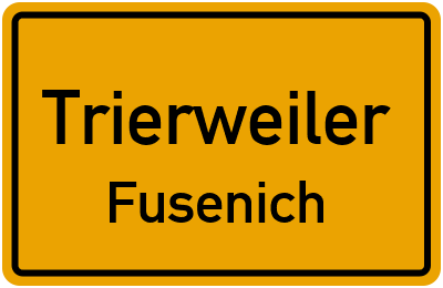 Ortsschild Trierweiler Fusenich