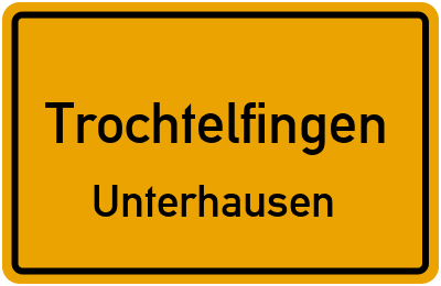 Straßenverzeichnis Trochtelfingen Unterhausen