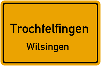 Ortsschild Trochtelfingen Wilsingen