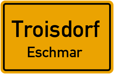 Ortsschild Troisdorf Eschmar