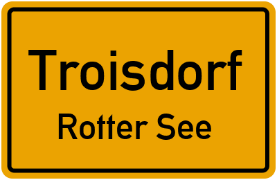 Ortsschild Troisdorf Rotter See