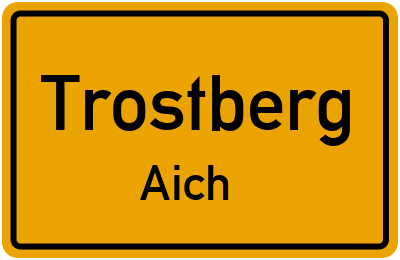 Ortsschild Trostberg Aich