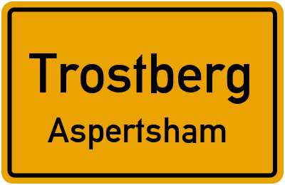 Ortsschild Trostberg Aspertsham