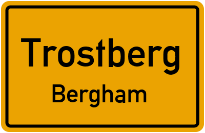 Ortsschild Trostberg Bergham