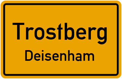 Ortsschild Trostberg Deisenham