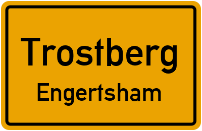 Ortsschild Trostberg Engertsham
