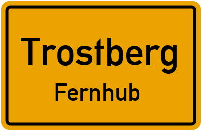 Ortsschild Trostberg Fernhub