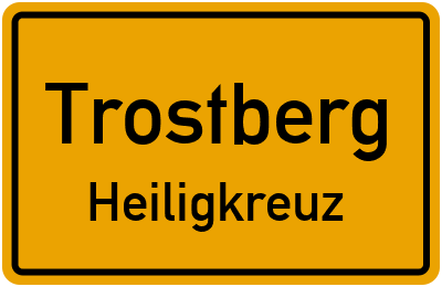 Ortsschild Trostberg Heiligkreuz