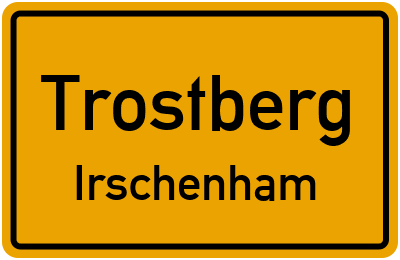 Ortsschild Trostberg Irschenham