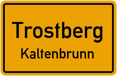 Ortsschild Trostberg Kaltenbrunn