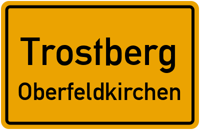 Ortsschild Trostberg Oberfeldkirchen