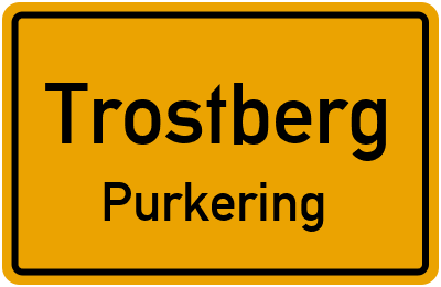 Ortsschild Trostberg Purkering