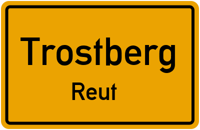 Ortsschild Trostberg Reut