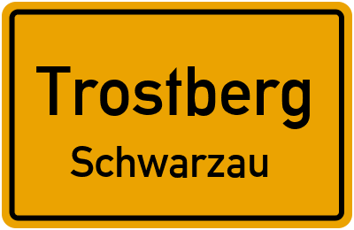 Ortsschild Trostberg Schwarzau