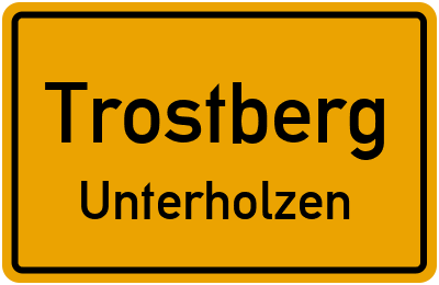 Ortsschild Trostberg Unterholzen