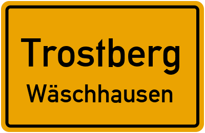 Ortsschild Trostberg Wäschhausen