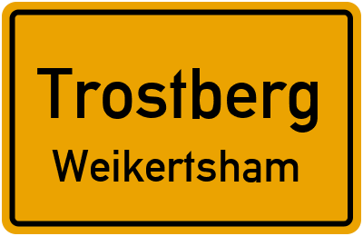 Ortsschild Trostberg Weikertsham