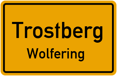Ortsschild Trostberg Wolfering