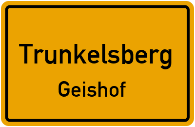 Straßenverzeichnis Trunkelsberg Geishof