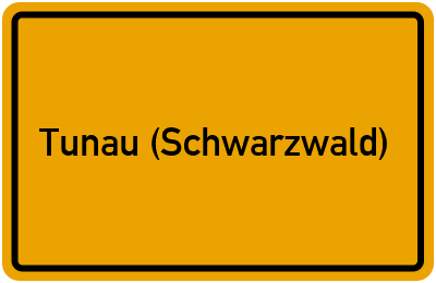 Ortsschild von Gemeinde Tunau (Schwarzwald) in Baden-Württemberg