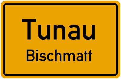 Straßenverzeichnis Tunau Bischmatt