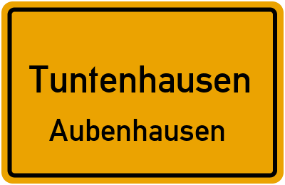 Ortsschild Tuntenhausen Aubenhausen