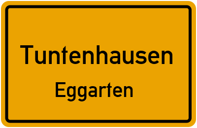 Ortsschild Tuntenhausen Eggarten