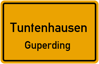 Ortsschild Tuntenhausen Guperding