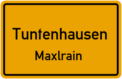 Straßenverzeichnis Tuntenhausen Maxlrain