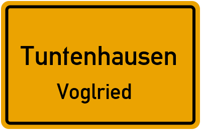 Ortsschild Tuntenhausen Voglried