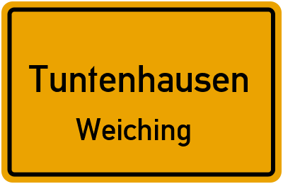 Ortsschild Tuntenhausen Weiching