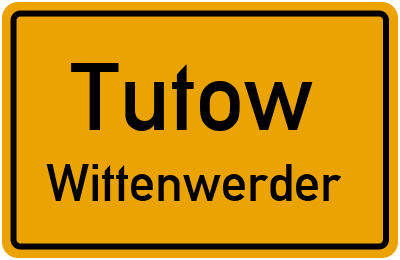 Ortsschild Tutow Wittenwerder