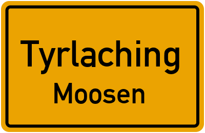 Straßenverzeichnis Tyrlaching Moosen