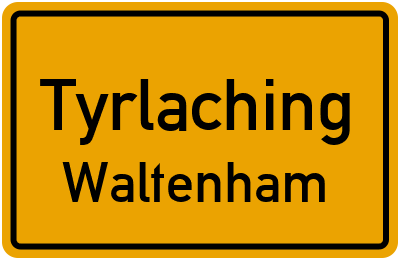 Straßenverzeichnis Tyrlaching Waltenham