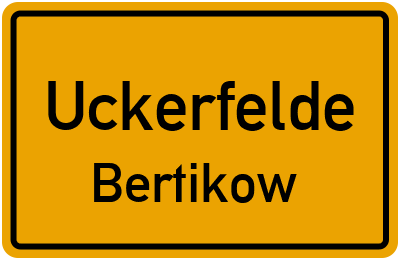 Straßenverzeichnis Uckerfelde Bertikow