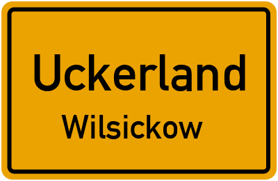 Ortsschild Uckerland Wilsickow