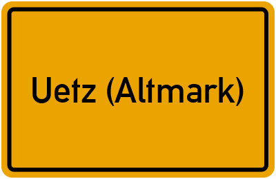 Ortsschild von Gemeinde Uetz (Altmark) in Sachsen-Anhalt
