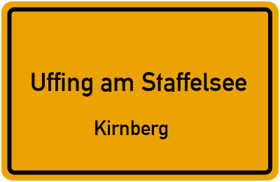 Ortsschild Uffing am Staffelsee Kirnberg