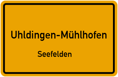 Ortsschild Uhldingen-Mühlhofen Seefelden