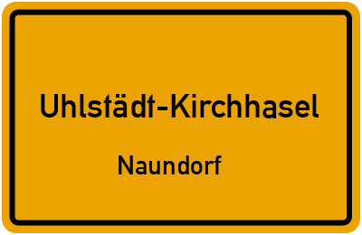 Straßenverzeichnis Uhlstädt-Kirchhasel Naundorf