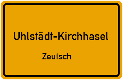 Straßenverzeichnis Uhlstädt-Kirchhasel Zeutsch